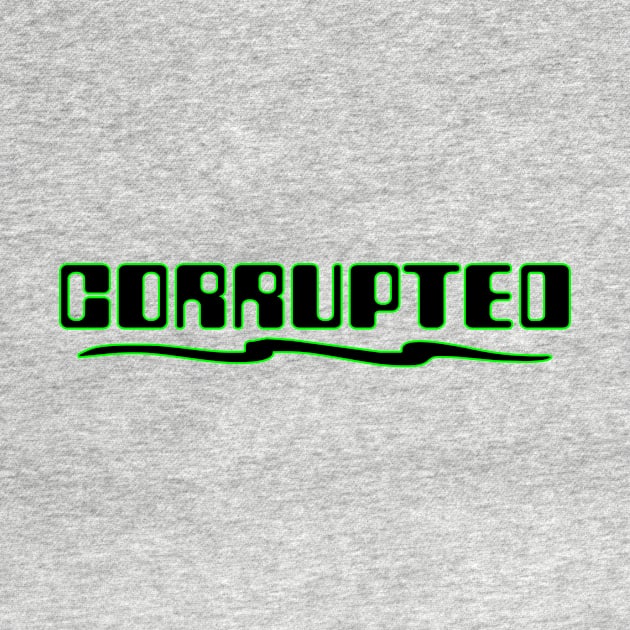 Corrupted by cannibaljp